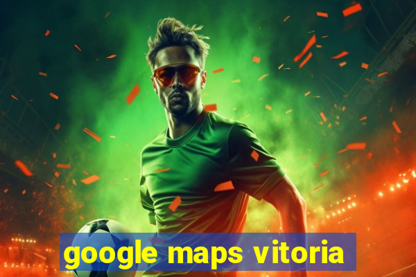 google maps vitoria